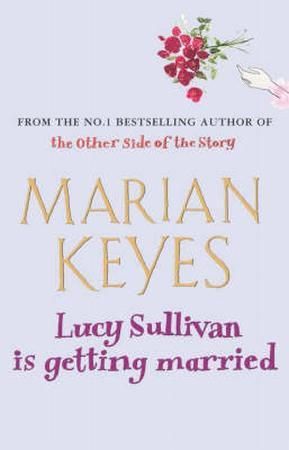 Lucy Sullivan is getting married 9780099489993 Marian Keyes Brukte bøker