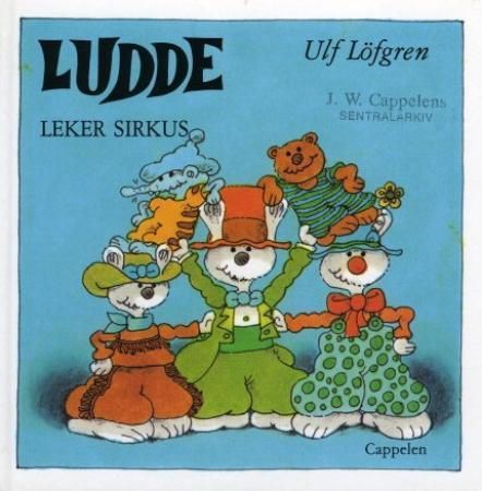 Ludde leker sirkus 9788202139742 Ulf Löfgren Brukte bøker