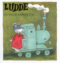 Ludde og Hasse kjører tog 9788202182182 Ulf Löfgren Brukte bøker