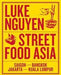 Luke Nguyen\'s Street Food Asia 9781743794043 Luke Nguyen Brukte bøker