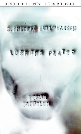Lushons plater 9788202244835 Bjørn Andreas Bull-Hansen Brukte bøker