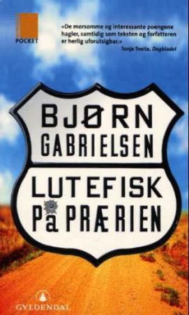 Lutefisk på prærien 9788205305281 Bjørn Gabrielsen Brukte bøker
