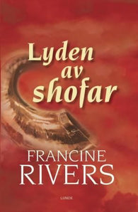 Lyden av shofar 9788252047219 Francine Rivers Brukte bøker
