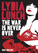 Lydia Lunch: The War Is Never Over 9781911036456 Nick Soulsby Brukte bøker