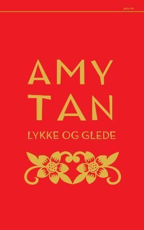 Lykke og glede 9788253031828 Amy Tan Brukte bøker