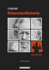 Å lykkes med litteraturhistorie; vg1, vg2 & vg3 9788202446352 Tommy Moum Brukte bøker