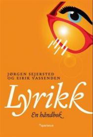 Lyrikk: en håndbok 9788243006317 Jørgen Magnus Sejersted Eirik Vassenden Brukte bøker