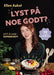 Lyst på noe godt? 9788203366383 Ellen Aabol Brukte bøker
