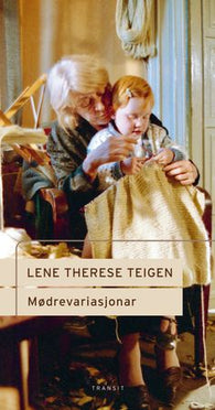 Mødrevariasjonar 9788256028436 Lene Therese Teigen Brukte bøker