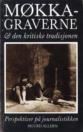 Møkkagraverne og den kritiske tradisjonen 9788270944811 Sigurd Allern Brukte bøker