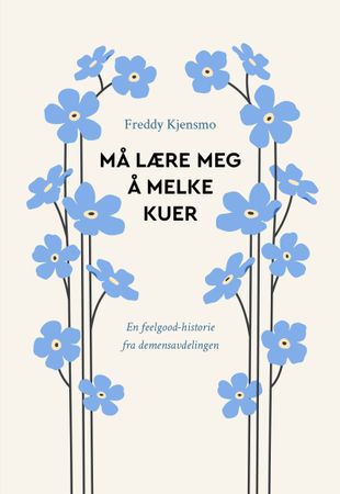 Må lære meg å melke kuer 9788299948975 Freddy Kjensmo Brukte bøker