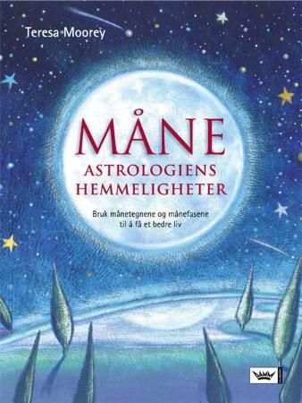 Måneastrologiens hemmeligheter 9788204126245 Teresa Moorey Brukte bøker