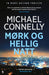 Mørk og hellig natt 9788234704116 Michael Connelly Brukte bøker