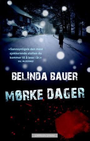 Mørke dager 9788202357276 Belinda Bauer Brukte bøker