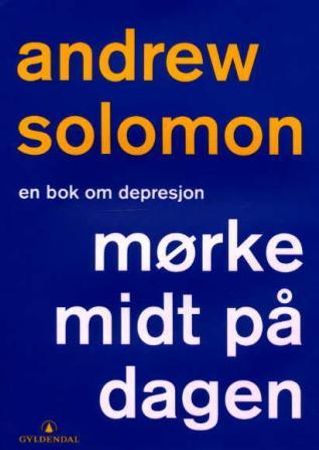 Mørke midt på dagen 9788205307124 Andrew Solomon Brukte bøker