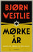 Mørke år 9788282262460 Bjørn Westlie Brukte bøker
