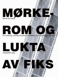 Mørkerom og lukta av fiks 9788299916431 Morten M. Løberg Brukte bøker