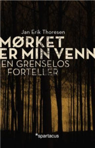 Mørket er min venn 9788243004245 Jan Erik Thoresen Brukte bøker