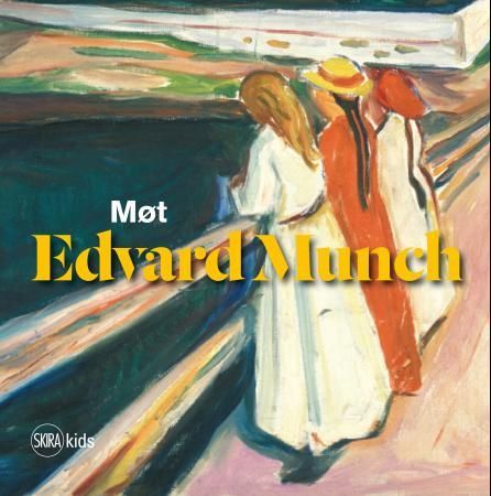 Møt Edvard Munch 9788857219493 Lill Heidi Opsahl Hilde Dybvik Lasse Jacobsen Ellen Lerberg Hilde Ødegaard Sivert Thue Brukte bøker