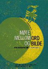 Møte mellom ord og bilde: ein antologi om billdebøker 9788202198626  Brukte bøker