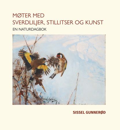 Møter med sverdliljer, stillitser og kunst 9788230029473 Sissel Gunnerød Brukte bøker