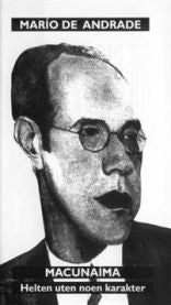 Macunaima: helten uten noen karakter 9788274880726 Mário de Andrade Brukte bøker