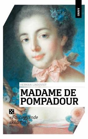 Madame de Pompadour 9788282710121 Herman Lindqvist Brukte bøker