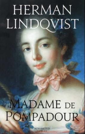 Madame de Pompadour 9788251626569 Herman Lindqvist Brukte bøker