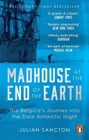 Madhouse at the End of the Earth 9780753553466 Julian Sancton Brukte bøker