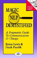 Magic of NLP Demystified 9781555520175 Byron A. Lewis Frank Pucelik Brukte bøker