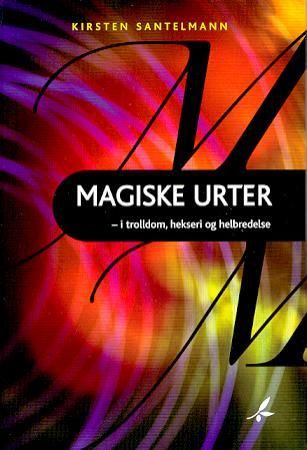 Magiske urter 9788279790006 Kirsten Santelmann Brukte bøker
