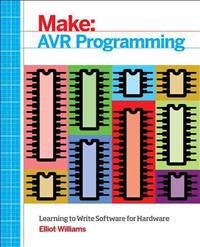 Make: AVR programming = AVR programming 9781449355784 Elliot Williams Brukte bøker