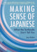 Making Sense of Japanese 9781568364926 Jay Rubin Brukte bøker