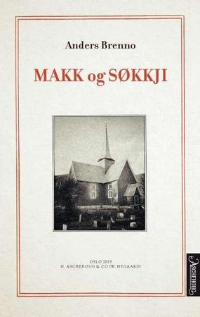 Makk og søkkji 9788203364327 Anders Brenno Brukte bøker