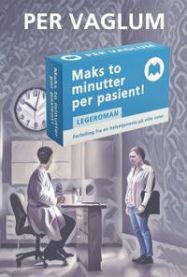 Maks to minutter per pasient! 9788230027707 Per Vaglum Brukte bøker