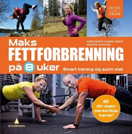 Maks fettforbrenning på 8 uker 9788205464957 Halvor Lauvstad Anne Marte Handal Sneve Brukte bøker