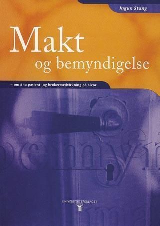 Makt og bemyndigelse 9788200429791 Ingun Stang Brukte bøker