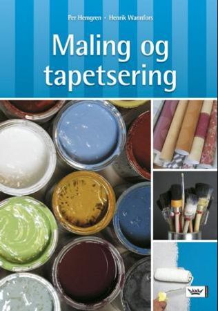 Maling og tapetsering 9788204115621 Per Hemgren Henrik Wannfors Brukte bøker