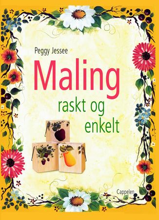 Maling raskt & enkelt 9788202214548 Peggy Jessee Brukte bøker