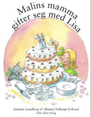 Malins mamma gifter seg med Lisa 9788281090002 Annette Lundborg Brukte bøker