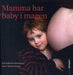 Mamma har baby i magen 9788253031286 Kari Johanne Samuelsen Brukte bøker