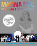 Mamma Mia! How Can I Resist You? 9780297844211 Benny Andersson Björn Ulvaeus Judy Craymer Brukte bøker