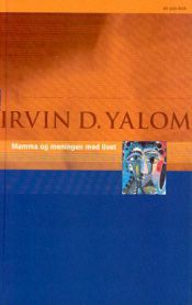 Mamma og meningen med livet: terapeutiske fortellinger 9788253021867 Irvin D. Yalom Brukte bøker