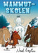 Mammutskolen 9788205378889 Neal Layton Brukte bøker