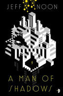 Man of Shadows 9780857666697 Jeff Noon Brukte bøker