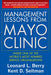 Management Lessons from Mayo Clinic: Inside One of the World’s Most Admired Service Organizations 9780071590730 Leonard Berry Kent Seltman Brukte bøker
