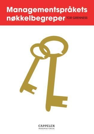 Managementspråkets nøkkelbegreper 9788202260477 Tor Grenness Brukte bøker