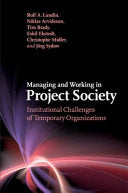 Managing and Working in Project Society 9781107434462 Niklas Arvidsson Tim Brady Eskil Ekstedt Christophe Midler Jörg Sydow Brukte bøker