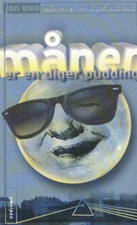 Månen er en diger pudding 9788253021584 Jon Ewo Brukte bøker