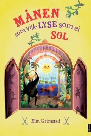 Månen som ville lyse som ei sol 9788252175950 Elin Grimstad Brukte bøker